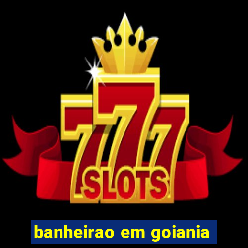 banheirao em goiania